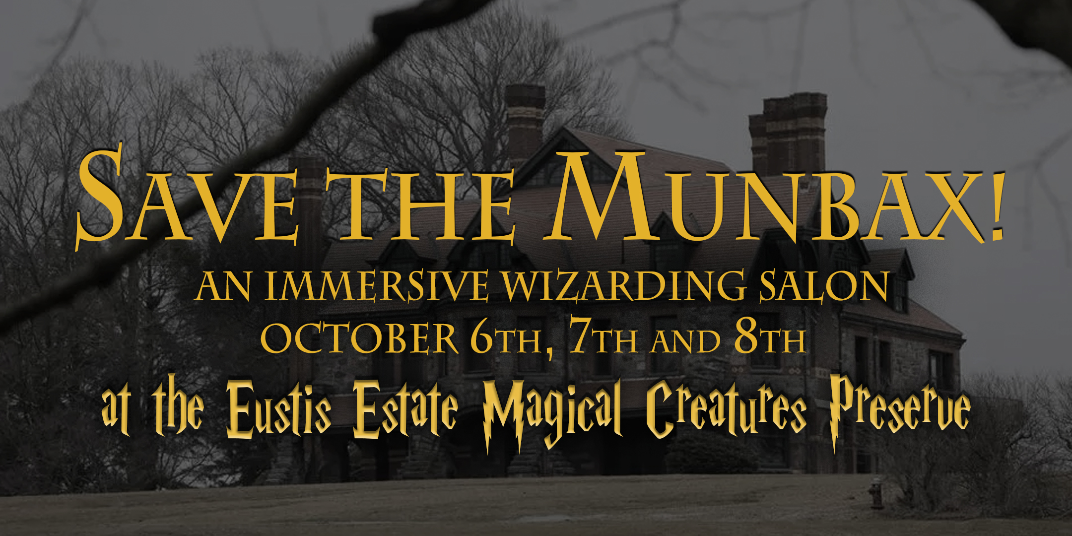 Save the Munbax! The Society for the Protection of Mythical Creatures, Eustis Estate Museum